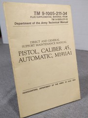 M1911A1 TM 9-1005-211-34 Direct & General Support Maintenance Manual June 1964