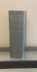 The Oxford Companion to Music by Percy A. Scholes – 1951 Hardcover / 8th Ed