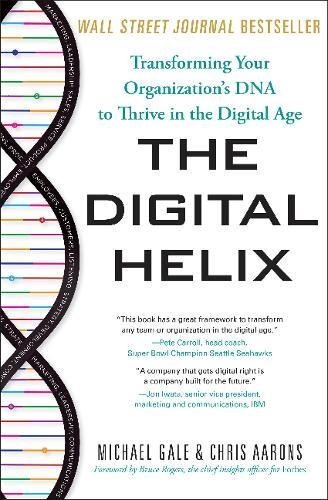 The Digital Helix: How to Transform Ev…, Michael Gale
