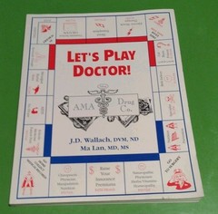 Let’s Play Doctor! Drs. Joel Wallach & Ma Lan 9th Ed. Medical & Health Freedom!