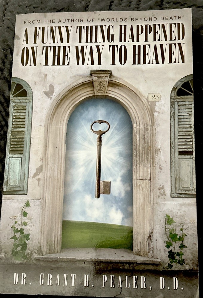 Funny Thing Happened on the Way to Heaven Paperback Grant H. Peal