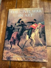 Civil War in Art : A Visual Odyssey by Doranne Jacobson (1998, Hardcover)