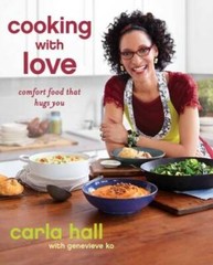 Cooking with Love: Comfort Food that Hugs You – Paperback By Carla Hall – GOOD