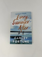 Every Summer After – Paperback By Carley Fortune
