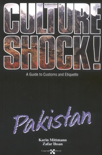 PAKISTAN (CULTURE SHOCK! A SURVIVAL GUIDE TO CUSTOMS & By Kevin Mittman & Karin
