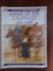ARMIES OF THE CALIPHATES 862 – 1098, David Nicolle, Osprey, New