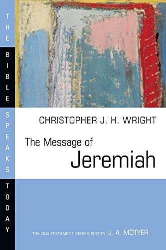 The Message of Jeremiah: Against… by Wright, Christopher Paperback / softback