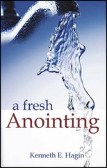 Fresh Anointing – Paperback By Kenneth E. Hagin – GOOD