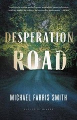 Desperation Road – Hardcover By Smith, Michael Farris – VERY GOOD