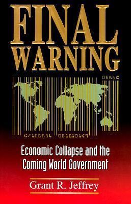 Final Warning: Economic Collapse and – paperback, Grant R Jeffrey, 9780921714248