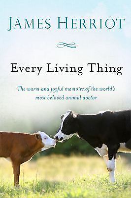 Every Living Thing (All Creatures Great and Small), Herriot, James, Good Book