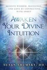 Awaken Your Divine Intuition: Recei…, Susan Shumsky D