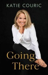 Going There – Hardcover By Couric, Katie – GOOD