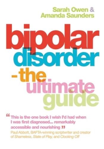 Bipolar Disorder: The Ultimate Guide – Paperback By Sarah Owen – GOOD