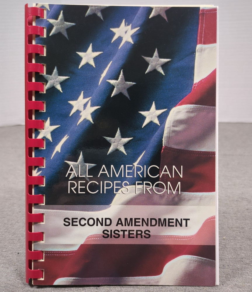All American Recipes Cookbook From Second Amendment Sisters Comb Bound 154 pages