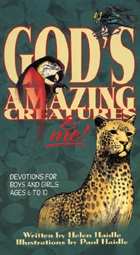 God’s Amazing Creatures & Me! Devotions for Boys and Girls Ages 6 to 10 (Dev…