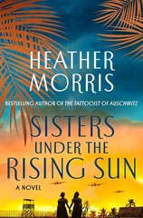 Sisters Under the Rising Sun: A Novel – hardcover Morris, Heather