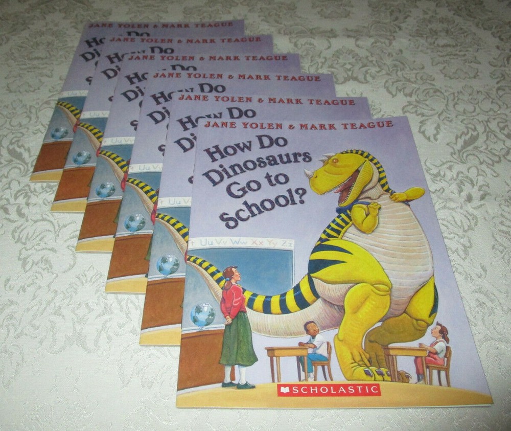 How Do Dinosaurs Go to School? (Set of 6, Level J) Jane Yolen & Mark Teague