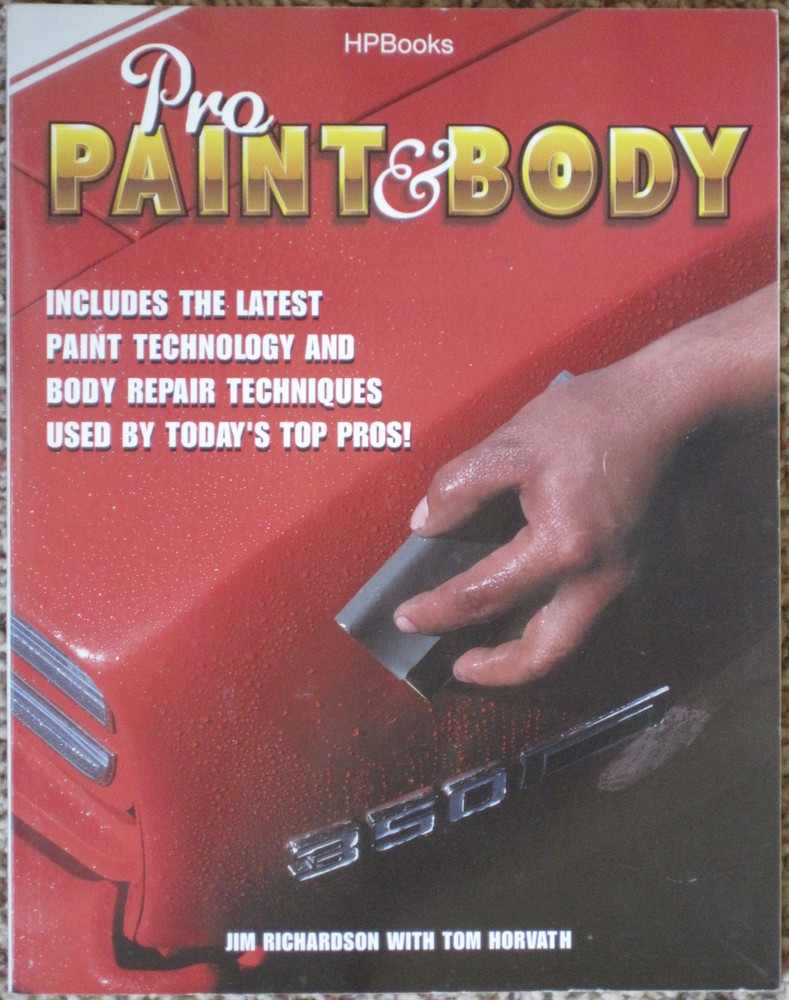 Pro Paint & Body Book, Paint Technology and Body Repair Techniques