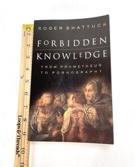 Forbidden Knowledge: From Prometh- 9780312146023, paperback, Roger Shattuck