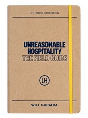Will Guidara Unreasonable Hospitality: The Field Guide (Paperback)