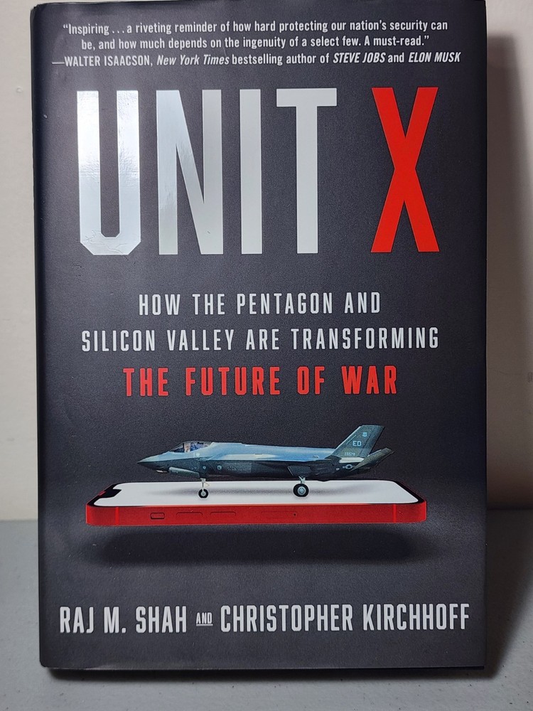 Unit X : How the Pentagon and Silicon Valley Are Transforming the Future of War