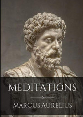 Meditations New Illustrated Edition Stoic Philosophy Classic Book for Readers