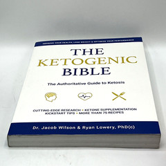 The Ketogenic Bible Dr Jacob Wilson & Ryan Lowery PhD(c) Paperback