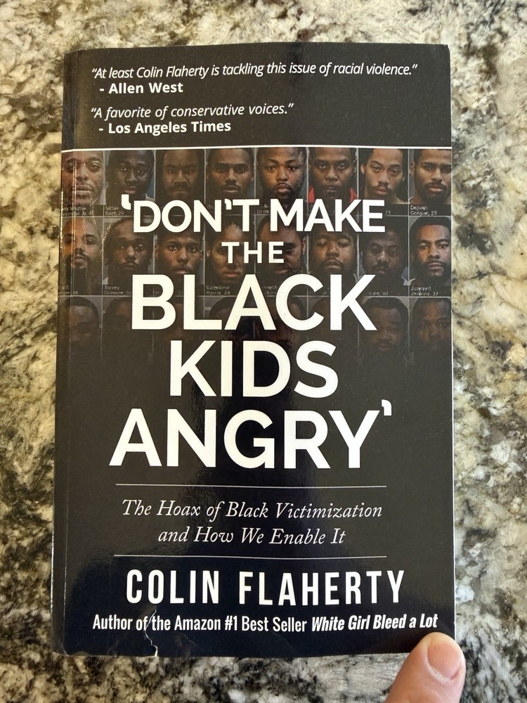 ’Don’t Make the Black Kids by Colin Flaherty
