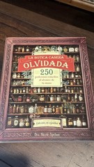 LA BOTICA CASERA OLVIDADA: 250 PODEROSOS REMEDIOS AL ALCANCE… Dr. Nicole Apeli