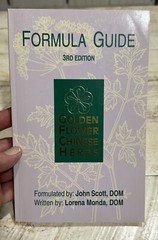Formula Guide 3rd Edition Golden Flower Chinese Herbs, John Scott, Lorena Monda