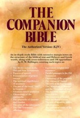 Companion Bible-KJV by E W Bullinger: New