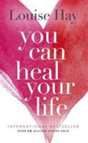 You Can Heal Your Life – Paperback By Hay, Louise – GOOD