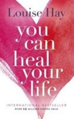 You Can Heal Your Life – Paperback By Hay, Louise – GOOD