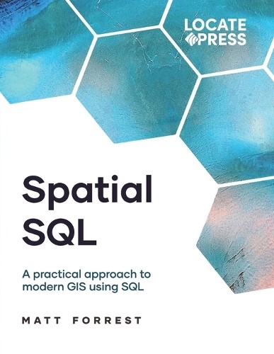 Matthew Forrest Tyler J Mitchell Keith Mitchell Spatial SQL (Paperback)
