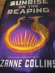 Sunrise On the Reaping (A Hunger Games Novel) by Suzanne Collins (Hardcover)