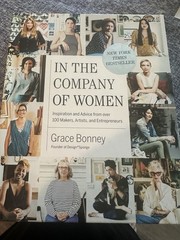 In the Company of Women : Inspiration and Advice from over 100 Makers