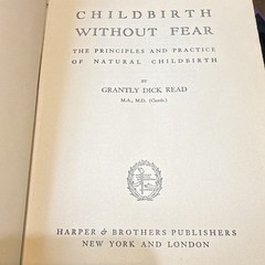 Grantly Dick Read Childbirth Without Fear Hardcover 1944 Harper & Brothers