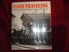 Schwantes, Carlos Arnaldo. Hard Traveling. A Portrait of Work Life in the New No