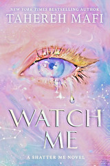 Watch Me by Tahereh Mafi,Paperback ( Author of Shatter me Series)