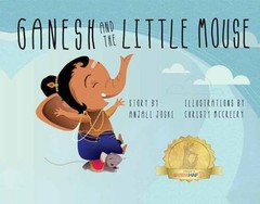 Ganesh and the Little Mouse – Hardcover By Anjali Joshi – GOOD