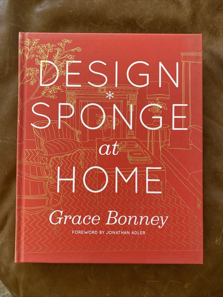 Design Sponge At Home – Grace Bonney – Hardcover
