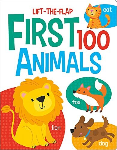 First 100 Animals (First 100 Lift-the-Flaps) By Kit Elliot