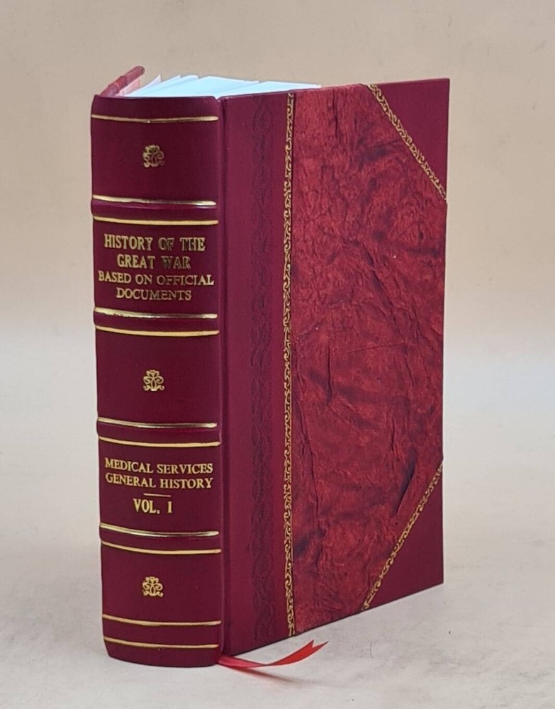 Medical services, general history / edited by Sir W.G. V.1 1921 [Leather Bound]
