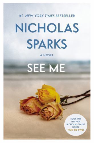 See Me by Nicholas Sparks (2016, Trade Paperback)