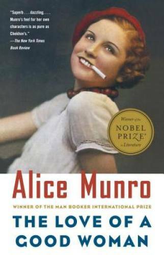The Love of a Good Woman : Stories – Paperback By Munro, Alice – GOOD