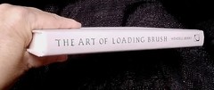 Wendell Berry, The Art Of Loading Brush: Signed! 1st Ed., 2017. Very Good Cond.