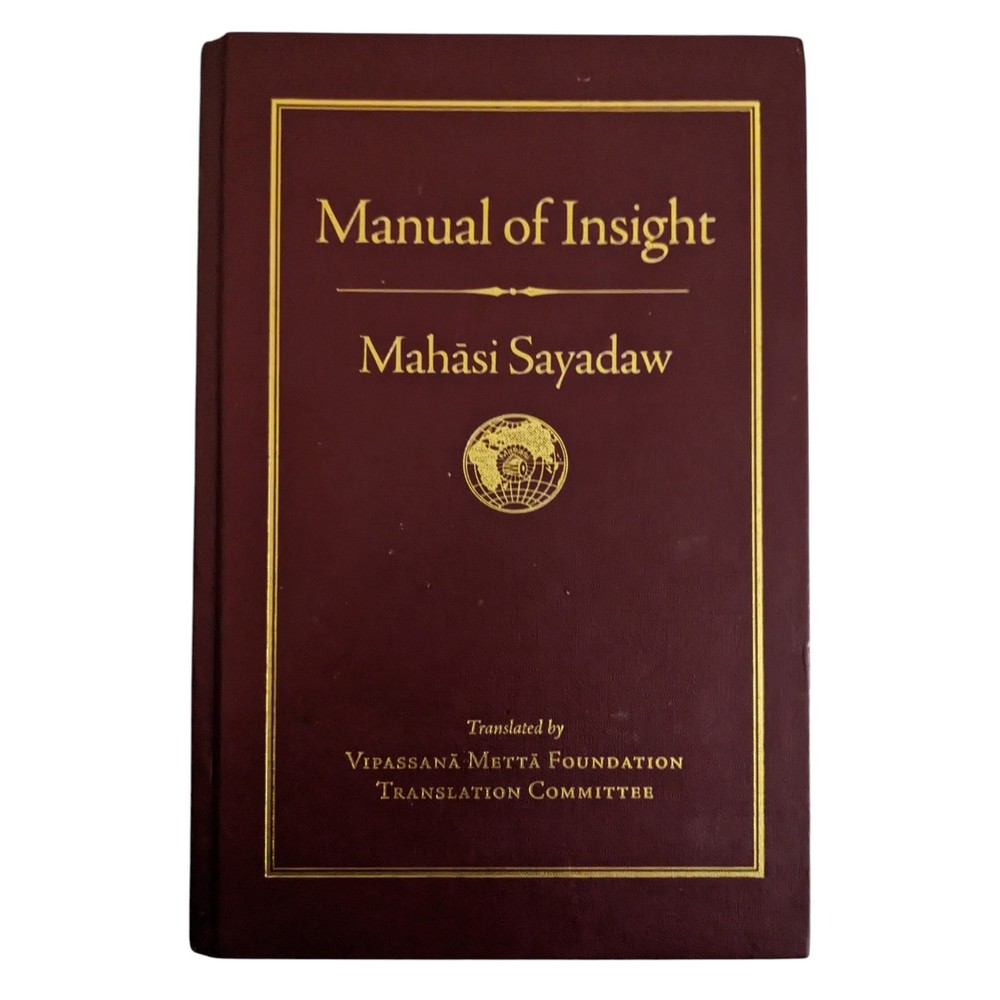 Manual of Insight by Mahasi Sayadaw, Wisdom Publications, 2016, Hardcover RARE