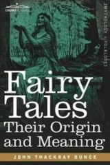 Fairy Tales: Their Origin And Meaning