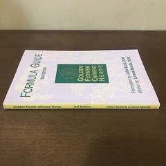Formula Guide 3rd Edition Golden Flower Chinese Herbs, John Scott, Lorena Monda